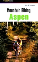 Mountain Biking Aspen (Regional Mountain Biking Series) 1560447397 Book Cover