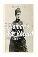 A Woman's War Record 1861-1865 3337014194 Book Cover