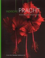 Indonesian Splendour / Indische Pracht: Four Centuries of Fascination for the Flora of Indonesia / Vier Eeuwen Fascinatie Voor de Flora Van Indonesie 9460224938 Book Cover