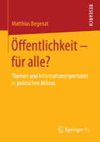 Offentlichkeit Fur Alle?: Themen Und Informationsrepertoires in Politischen Milieus 3658112859 Book Cover