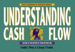 Understanding Cash Flow (Finance Fundamentals for Nonfinancial Managers Series) 0471103861 Book Cover