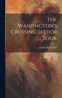The Washington's Crossing sketch book - Primary Source Edition 102142157X Book Cover