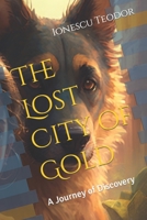 The Lost City of Gold B0BVNTYX6T Book Cover