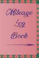 Mileage Log Book: Mileage Tracker For Business or Personal 165691591X Book Cover