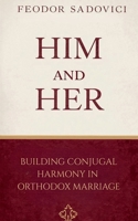Him and Her: Building Conjugal Harmony in Orthodox Marriage (Family - Love - Education) B0DSTVFHQ6 Book Cover