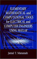 Elementary Mathematical And Computational Tools For Electrical And Computer Engineers Using Matlab 0849310806 Book Cover