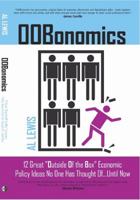 OOBonomics: 12 Great "Outside Of the Box" Economic Policy Ideas No One Has Thought Of...Until Now 1600376789 Book Cover