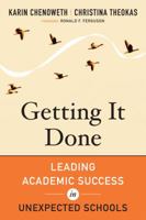 Getting It Done: Leading Academic Success in Unexpected Schools 161250101X Book Cover