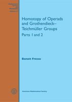 Homotopy of Operads and Grothendieck-Teichmuller Groups: The Algebraic Theory and Its Topological Background/the Applications of (Rational) Homotopy Methods 1470434806 Book Cover