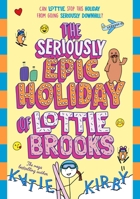 The Seriously Epic Holiday of Lottie Brooks 0241769248 Book Cover