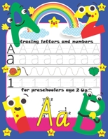 tracing letters and numbers for preschoolers age 2 up: Trace Letters: Alphabet Handwriting Practice workbook for kids-Preschool writing Workbook.110 p B08WZFPL8Y Book Cover