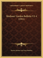 Meehans' Garden Bulletin V2-4 1166623165 Book Cover