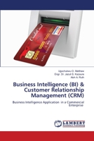 Business Intelligence (BI) & Customer Relationship Management (CRM) 6202530871 Book Cover