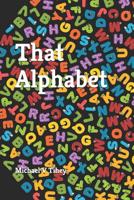 That Alphabet 109559446X Book Cover