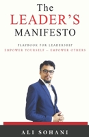 The Leader's Manifesto: Principles, Values, and Beliefs to Guide Leader Actions and Decisions. (Leadership and Culture Development) B0GVYJ4J6D Book Cover
