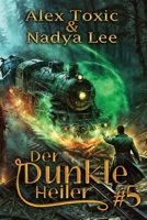 Der dunkle Heiler (Buch 5): Eine historische Portal Progression-Fantasy Serie (German Edition) 8077028543 Book Cover