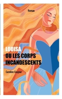 Louisa ou Les Corps Incandescents (French Edition) 2322583928 Book Cover