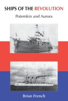 Ships of the Revolution: Potemkin and Aurora 1786236893 Book Cover