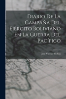 Diario De La Campa�a Del Ej�rcito Boliviano En La Guerra Del Pac�fico 1016703058 Book Cover
