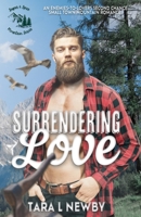 Surrendering Love: An Enemies-to-Lovers Second Chance Small Town Mountain Romance (Sugar & Spice Mountain Series) B0CHLC9RXM Book Cover
