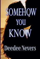 Somehow You Know B0DVF242PN Book Cover