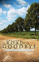 The Long Road to Goodbye 1632328291 Book Cover