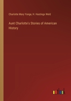 Aunt Charlotte's Stories of American History 0526425989 Book Cover