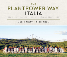 The Plantpower Way: Italia: Delicious Vegan Recipes from the Italian Countryside 0735217599 Book Cover