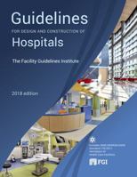 2018 FGI Guidelines for Design and Construction of Hospitals 0999135503 Book Cover