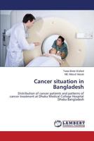 Cancer Situation in Bangladesh 365951411X Book Cover
