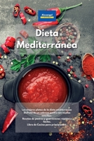 Dieta Mediterránea: Los mejores platos de la dieta mediterránea Disfruta de un sabroso postre con recetas sencillas. Recetas de postres y guarniciones ... Cocina para principiantes. (Spanish Edition) 1801603081 Book Cover