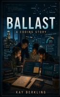 Ballast: Coding 101 (THE OUG SERIES) 3948789053 Book Cover