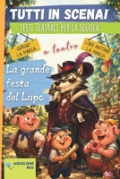 La grande festa del lupo: Copione teatrale (Copioni Teatrale di Giorgio La Marca) (Italian Edition) B0H3P18WBK Book Cover
