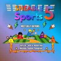 Sneable Sports 5, Meet Billy Batkins: Co-founder (Sneable Sports 5, children's book series: Helping kids is what they love to do! Inspiring children and families to be their best) B0GZVV12VM Book Cover