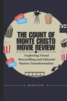 The Count of Monte Cristo Movie Review: Exploring Visual Storytelling and Edmond Dantes Transformation B0DSPCZYXL Book Cover