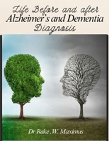 Life before and After an Alzheimer's or Dementia Diagnosis B0GG9VPR73 Book Cover