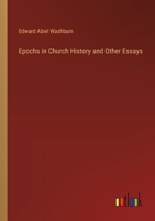 Epochs in Church History and Other Essays 3385325382 Book Cover