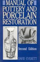 Manual of pottery and porcelain restoration 0709047053 Book Cover