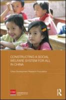 Constructing a Social Welfare System for All in China 0415675294 Book Cover
