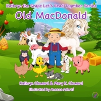 Old MacDonald (Kathryn the Grape Let's Read Together Series) 1970163178 Book Cover