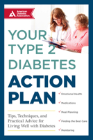 Your Type 2 Diabetes Action Plan: Tips, Techniques, and Practical Advice for Living Well with Diabetes 1580405649 Book Cover