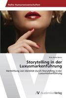 Storytelling in Der Luxusmarkenfuhrung 3639675320 Book Cover