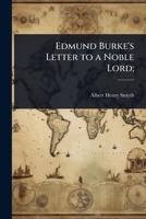 Edmund Burke's Letter to a Noble Lord; 1024103951 Book Cover