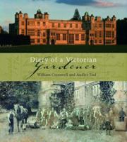 Diary of a Victorian Gardener: William Cresswell And Audley End 1850749884 Book Cover