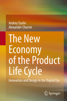 The New Economy of the Product Life Cycle: Innovation and Design in the Digital Era 3030378136 Book Cover