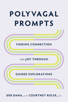 Polyvagal Prompts: Finding Connection and Joy through Guided Exploration 1324030194 Book Cover
