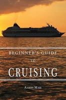 Beginners Guide to Cruising: Your Personal Planning Guide 1439208018 Book Cover