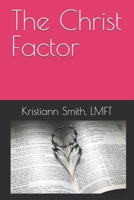 The Christ Factor B09DMR9971 Book Cover