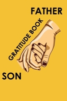 Father Son Gratitude Book: My dad is amazing ,fathers day Gift for dad ,I Love You Daddy ,fathers day gift from kids ,My dad is amazing ,thank You for ... dad , Gift for daddy ,fathers day journal B089CWR9DL Book Cover