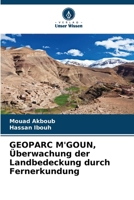 GEOPARC M'GOUN, Überwachung der Landbedeckung durch Fernerkundung (German Edition) 620955671X Book Cover